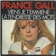 France Gall - Viens Je T'emmène / La Tendresse Des Mots