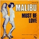 Malibu - Must Be Love