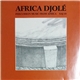 Africa Djolé - Percussion Music From Africa