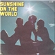 Sunshine On The World - Sunshine On The World