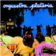 Orquestra Plateria - Orquestra Plateria