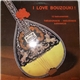 Theodorakis - Hadjidakis - Xarhakos - I Love Bouzouki !