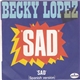 Becky Lopez - Sad